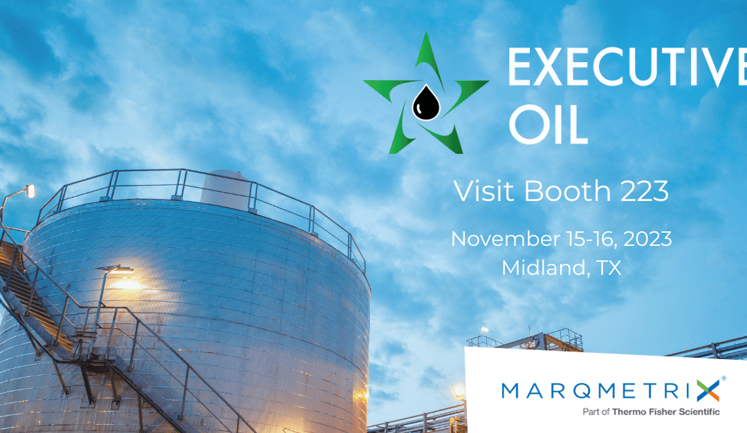Join MarqMetrix at the Executive Oil Show in Midland, TX